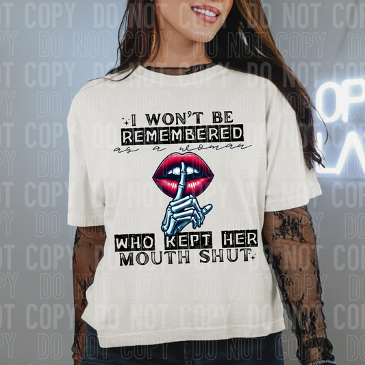 I won't be remembered as a woman who kept her mouth shut