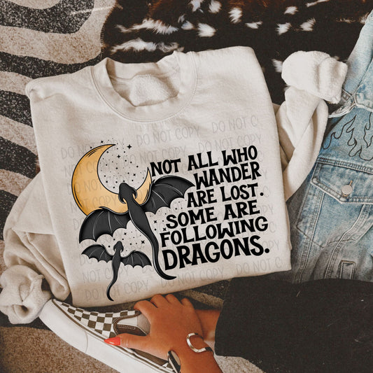 Not All Who Wander Are Lost Some Are Following Dragons PNG