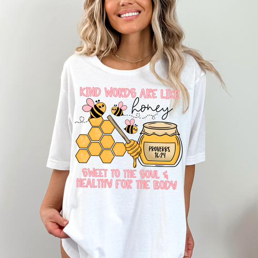 Kind words are like honey