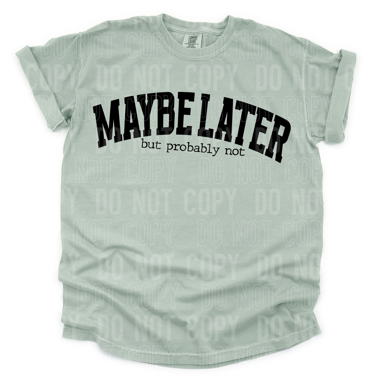 Probably Not Maybe later but probably not – trendyteesbyleslie