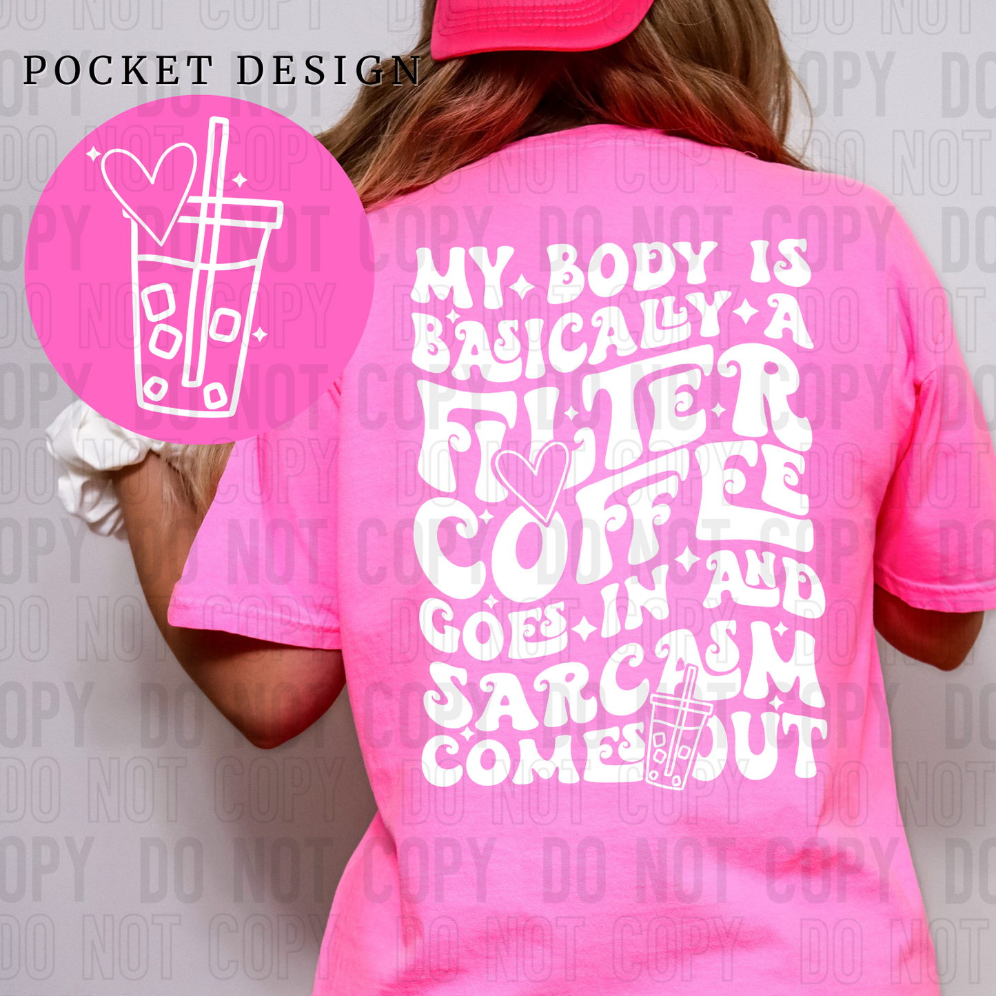 My body is basically a filter coffee goes in and sarcasm comes out-white (front)