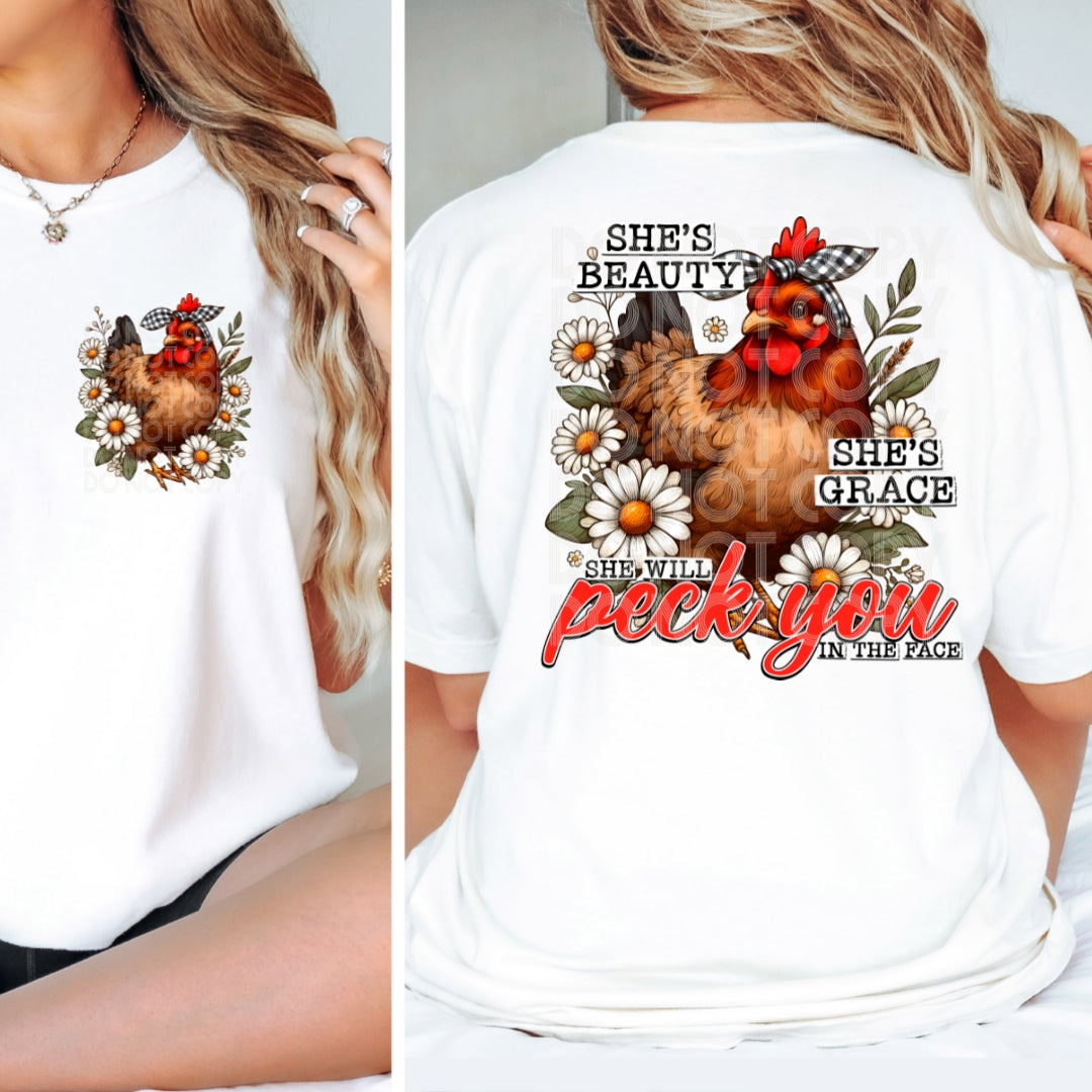 She's beauty, She's grace, she will peck you in the face (Front)