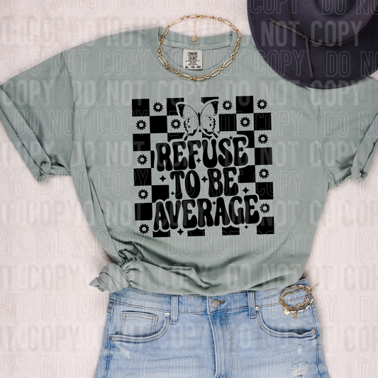 Refuse to be average checkered (black)