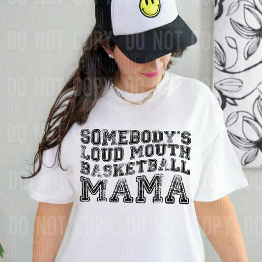 Somebody's loud mouth basketball mama