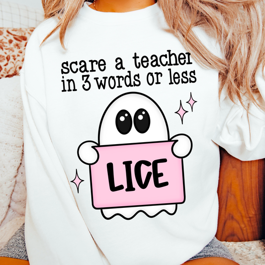 Scare a teacher in 3 words or less - Lice