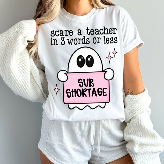 Scare a teacher in 3 words or less - Sub Shortage