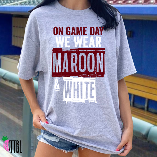 On Game Day We Wear Maroon & White | DTF Heat Transfer