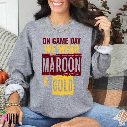 On Game Day We Wear Maroon & Gold | DTF Heat Transfer