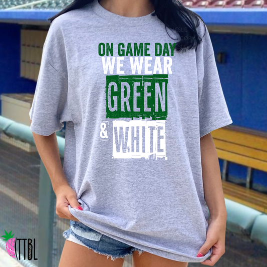 On Game Day We Wear Green & White | DTF Heat Transfer