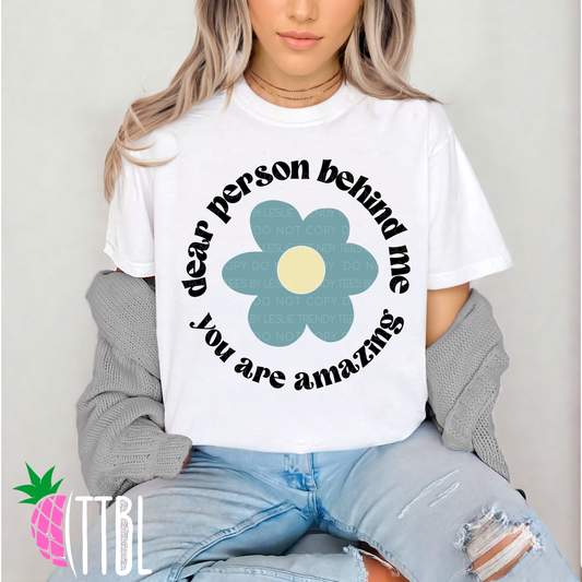 Dear Person Behind Me You Are Amazing DTF Transfer (black)