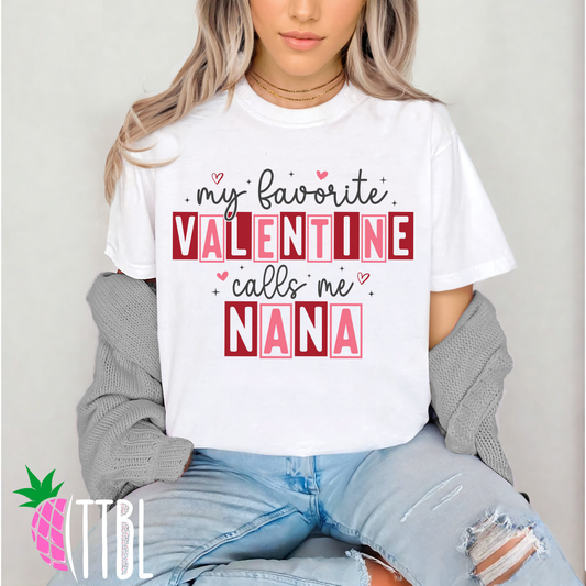 My Favorite Valentine Calls Me Nana DTF Transfer