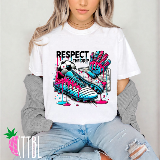 Respect the Drip Soccer DTF Transfer