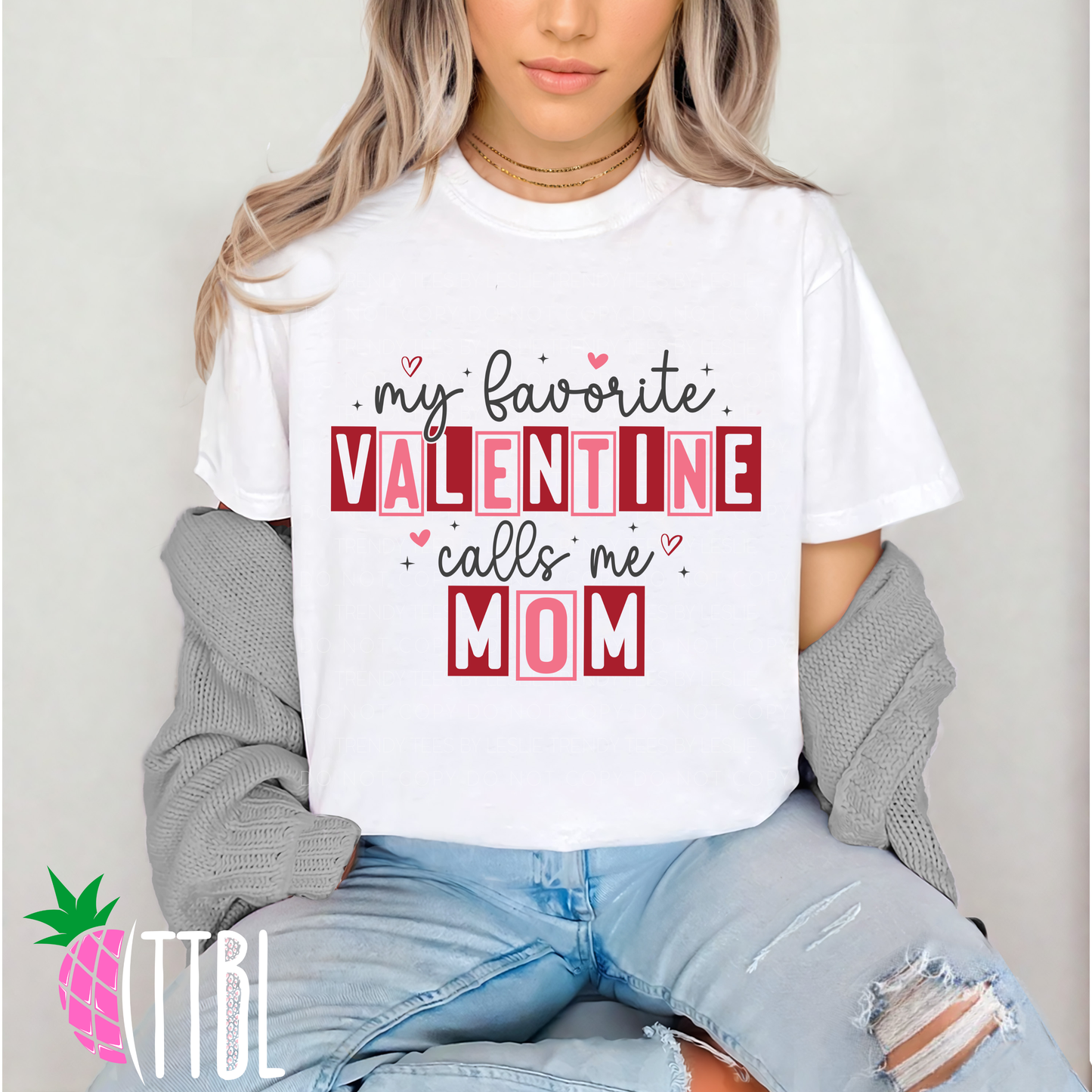 My Favorite Valentine Calls Me Mom DTF Transfer