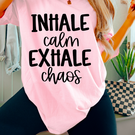 Inhale calm exhale chaos (black)