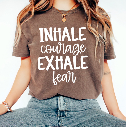 Inhale courage exhale fear (white)