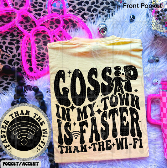 Gossip in my town is faster than the wi-fi (pocket)