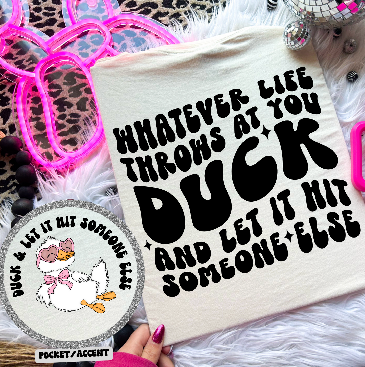 Whatever life throws at you duck and let it hit someone else (back)