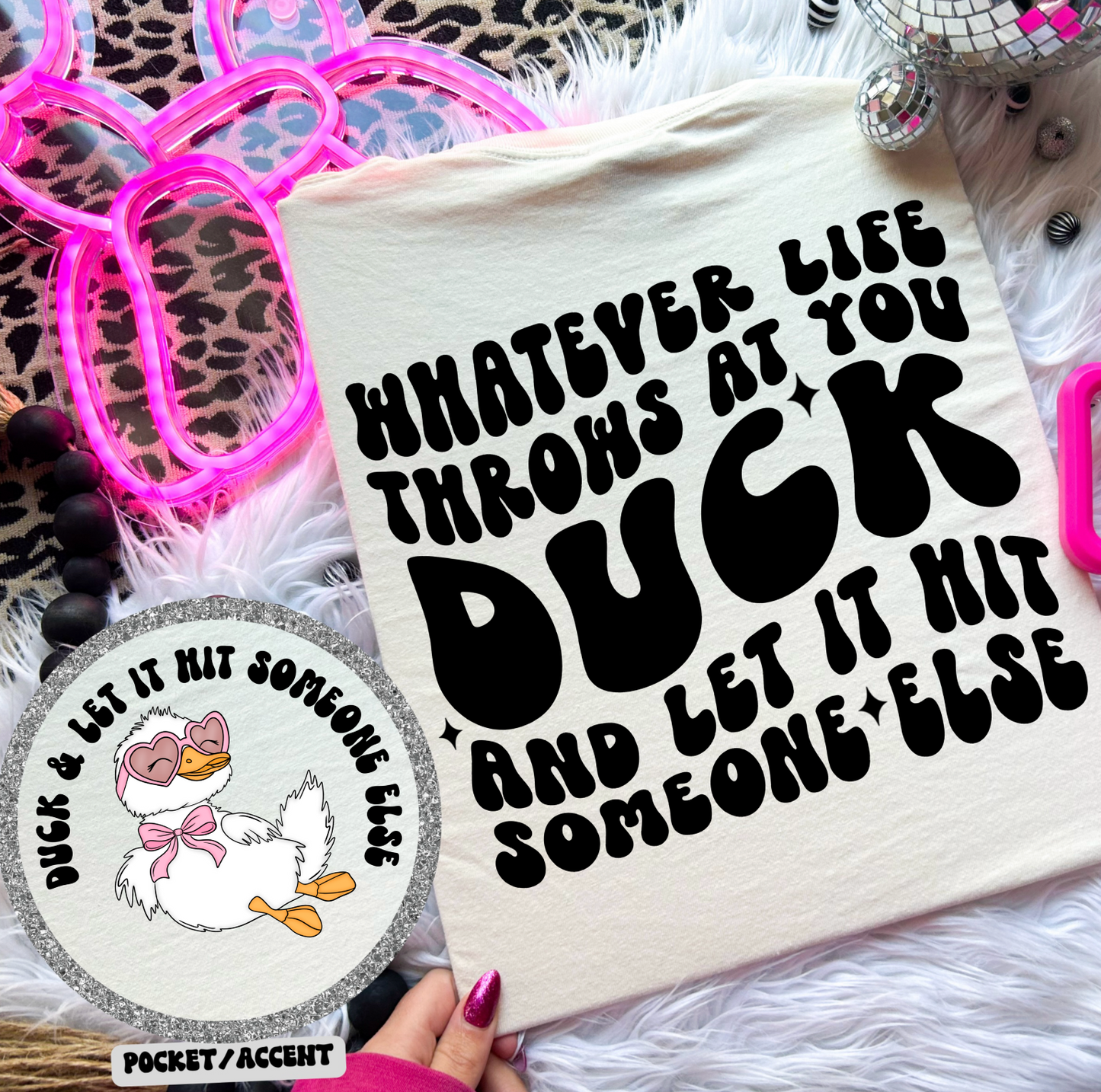 Whatever life throws at you duck and let it hit someone else (pocket)