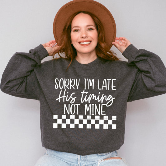 Sorry I’m Late – His Timing, Not Mine | DTF Transfer (white)