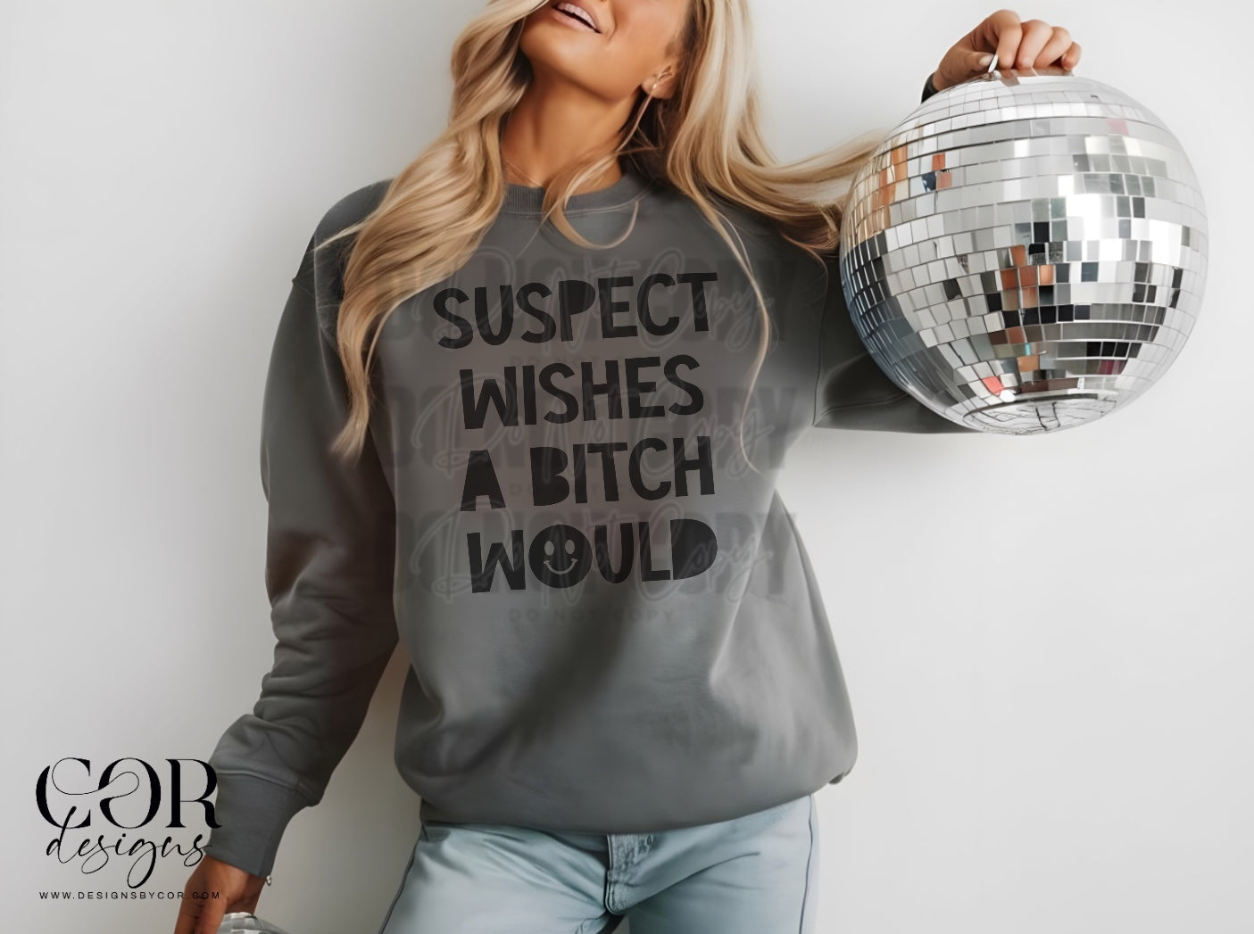 Suspect wishes a b*tch would