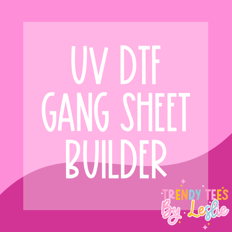 UV DTF Build a Gang Sheet