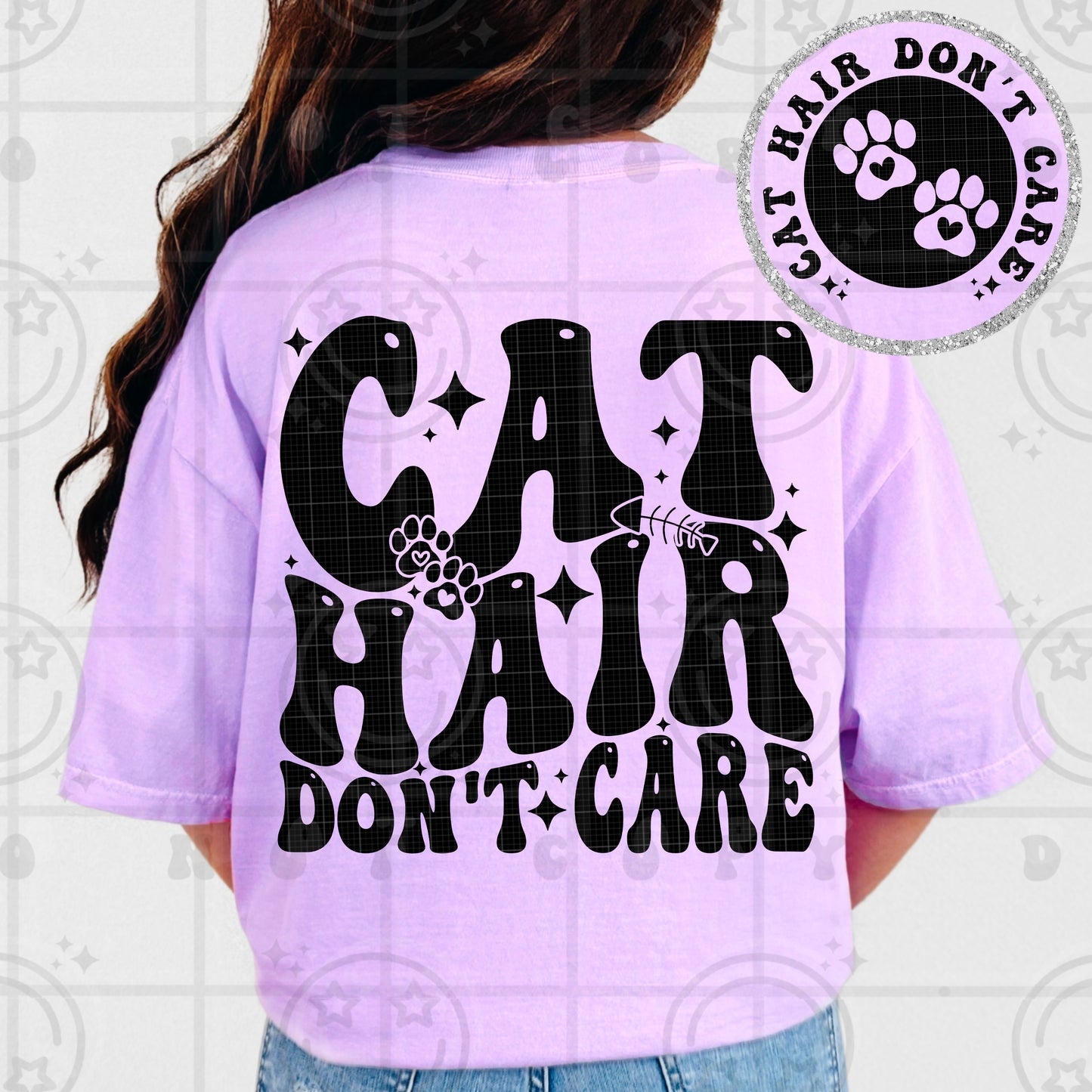 Cat Hair Don’t Care DTF Transfer (front)