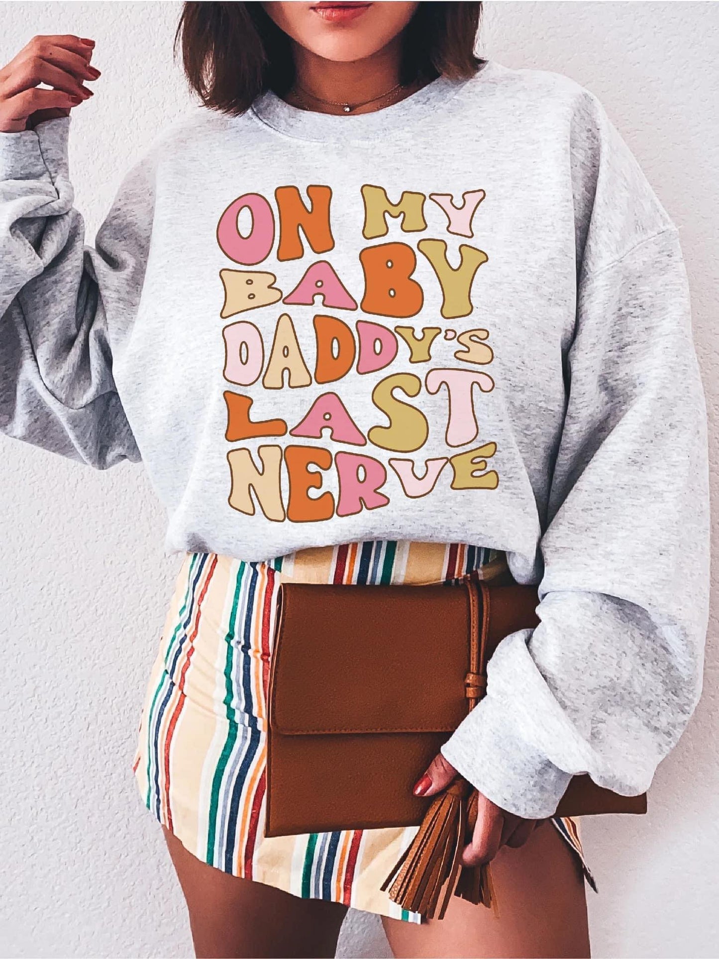 On My Baby Daddy's Last Nerve