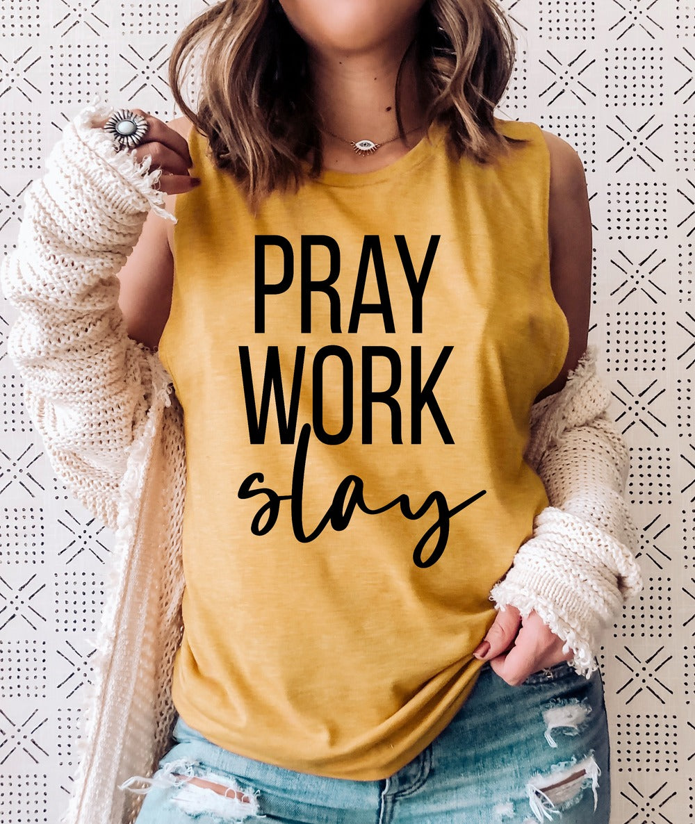 Pray Work Slay